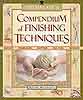 Compendium of Finishing Techniques