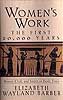 Women's Work - The First 20000 Years